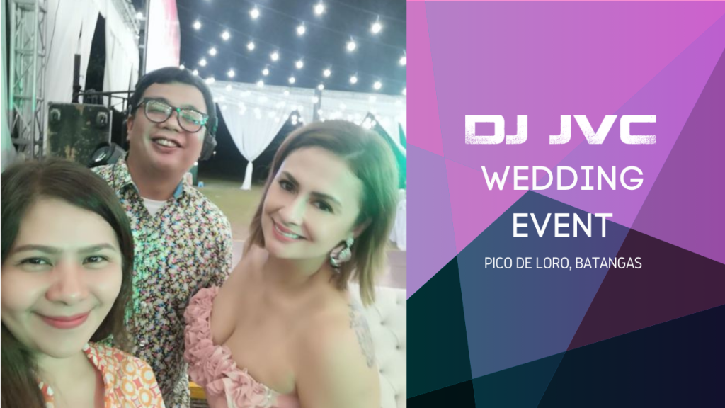 DJ JVC GIG: WEDDING EVENT GIG | 3.7.20 | WEDDING DJ FOR HIRE IN PICO DE LORO| BATANGAS CITY